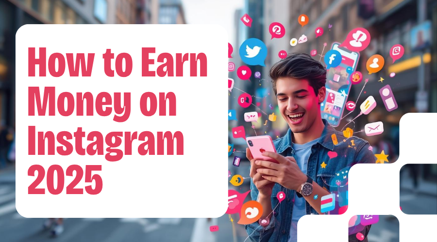 make-money-from-instagram-in-2025